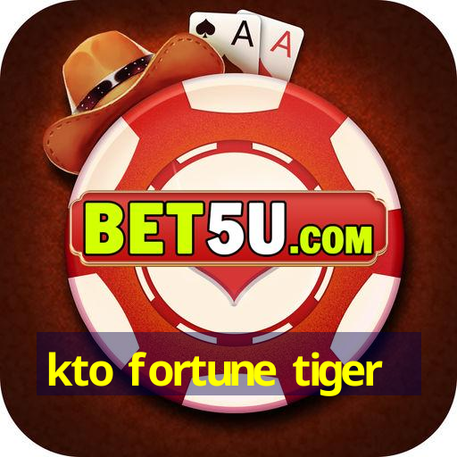 kto fortune tiger